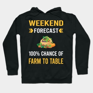 Weekend Forecast Farm To Table Hoodie